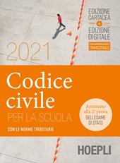 Codice civile per la scuola 2021. Con le norme tributarie. Con e-book. Con espansione online