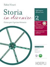 Storia in divenire. e professionali. Con e-book. Con espansione online. Vol. 2: Dall'Impero all'anno 1000.