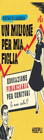 Un milione per mia figlia. Educazione finanziaria per genitori (e non solo!)