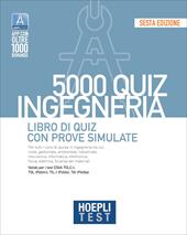 Hoepli test. 5000 quiz. Ingegneria. Libro di quiz con prove simulate