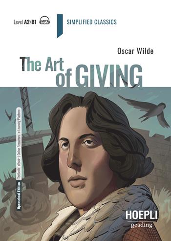The art of giving. Level A2-B1. Con File audio per il download - Oscar Wilde - Libro Hoepli 2022 | Libraccio.it