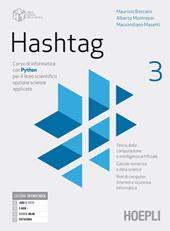 Hashtag. Corso di informatica con Python per il liceo scientifico opzione scienze applicate. Con e-book. Con espansione online. Vol. 3