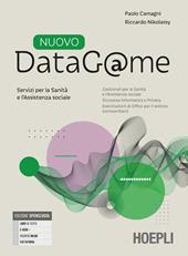 Nuovo DataG@me. Tecnologie dell'informazione e della comunicazione. Con Quaderno operativo, Fascicolo Servizi per la Sanità e l'Assistenza sociale. Per gli Ist. professionali. Con e-book. Con espansione online