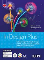 In design plus. Technical English for graphic design and arts, communication, advertising. e professionali. Con e-book. Con espansione online