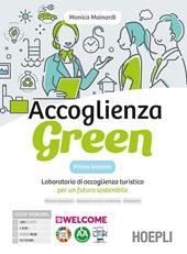 Accoglienza green. Laboratorio di accoglienza turistica per un futuro sostenibile. Con Quaderno per la didattica inclusiva. e professionali. Con e-book. Con espansione online