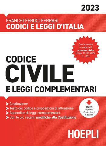 Codice civile e leggi complementari 2023 - Luigi Franchi, Virgilio Feroci, Santo Ferrari - Libro Hoepli 2023, Codici e leggi d'Italia | Libraccio.it