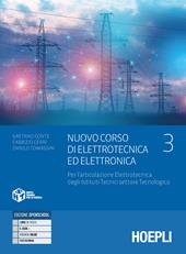 Nuovo corso di elettrotecnica ed elettronica. Per l'articolazione elettrotecnica degli istituti tecnici settore tecnologic. industriali. Con e-book. Con espansione online. Vol. 3