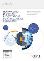 Corso di disegno e progettazione industriale. Con e-book. Con espansione online. Basi del disegno meccanico - Tolleranze, collegamenti e disegno d’assieme