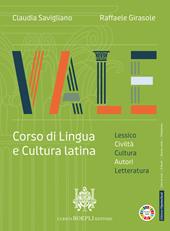 Vale. Corso di lingua e cultura latina. Civiltà, autori, lesico. esercitazioni. Con e-book. Con espansione online