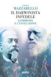 Il darwinista infedele. Lombroso e l'evoluzione