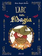 L' ABC della magia. Ediz. a colori