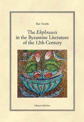 The ekphraseis in the byzantine literature of the 12th century. Ediz. critica
