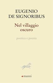 Nel villaggio oscuro. Poetica e poesia