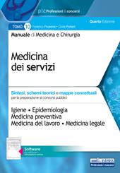 Manuale di medicina e chirurgia. Con software di simulazione. Vol. 10: Medicina dei servizi. Sintesi, schemi teorici e mappe concettuali.