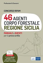 Concorso Ripam 46 agenti corpo forestale Regione Sicilia. Manuale e quesiti per la prova scritta. Con espansione online