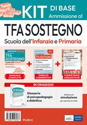 Kit di base: Ammissione al TFA sostegno scuola infanzia e primaria. Con software di simulazione