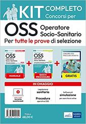 Kit completo dei Concorsi per OSS - Operatore Socio-Sanitario. Volumi completi per tutte le prove di selezione. Con software di simulazione