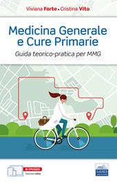 Medicina generale e cure primarie. Guida teorico-pratica per MMG