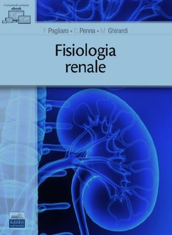 Fisiologia renale - P. Pagliaro, C. Penna, M. Ghirardi - Libro Edises 2022 | Libraccio.it