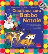 Ciao ciao, caro Babbo Natale. Nuova ediz. Con CD-Audio