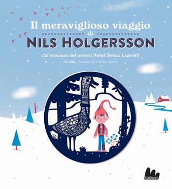 Il meraviglioso viaggio di Nils Holgersson da Selma Lagerlöf. Ediz. a colori - Kochka - Libro Gallucci 2022, Artedicarte | Libraccio.it