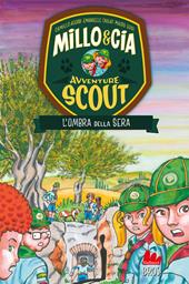 L'ombra della sera. Avventure scout. Millo & Cia