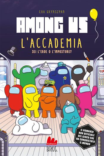 Among Us. L'accademia. Libro gioco - Eva Grynszpan - Libro Gallucci Bros 2023, Libri gioco | Libraccio.it
