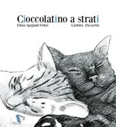 Cioccolatino a strati. Ediz. a colori