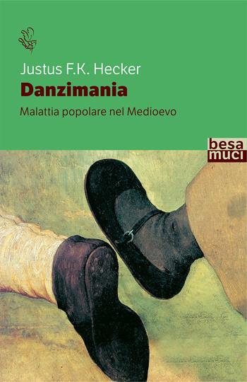 Danzimania. Malattia popolare nel Medioevo - Justus Friedrich Karl Hecker - Libro Besa muci 2020, Riflessi | Libraccio.it