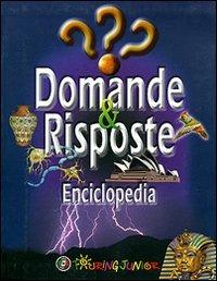 Domande & risposte. Enciclopedia  - Libro Touring Junior 2006, Divulgazione | Libraccio.it