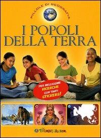 I popoli della Terra. Con adesivi. Ediz. illustrata  - Libro Touring Junior 2009, Pillole di geografia | Libraccio.it