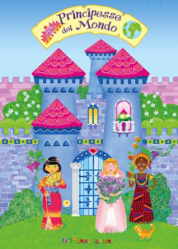 Principesse del mondo - Irene Mazza - Libro Touring Junior 2015, Libri gioco | Libraccio.it