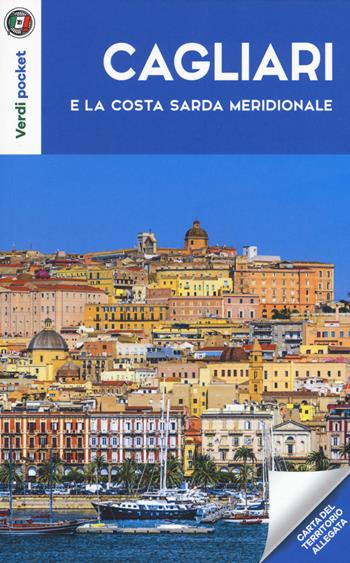 Cagliari e la costa sarda meridionale. Con Carta geografica ripiegata  - Libro Touring 2018, Verdi pocket | Libraccio.it