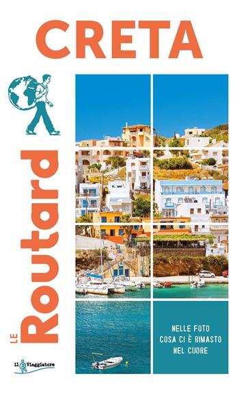 Creta  - Libro Touring Il Viaggiatore 2023, Guide Routard | Libraccio.it