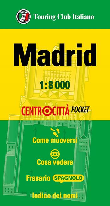 Madrid 1:8.000  - Libro Touring 2024, Centrocittà pocket | Libraccio.it