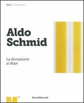 Aldo Schmid. La donazione al Mart