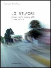 Lo stupore. Premio Marco Magnani 2011 Giovani Artisti. Ediz. italiana e inglese