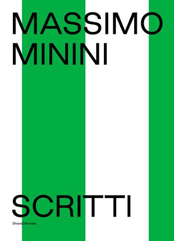 Scritti - Massimo Minini - Libro Silvana 2022 | Libraccio.it