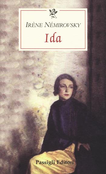 Ida - Irène Némirovsky - Libro Passigli 2017, Le occasioni | Libraccio.it