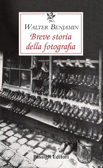 Breve storia della fotografia - Walter Benjamin - Libro Passigli 2021, Le occasioni | Libraccio.it