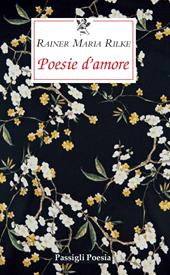 Poesie d'amore. Testo tedesco a fronte