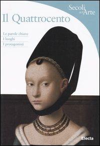 Il Quattrocento - Stefano Zuffi - Libro Mondadori Electa 2004, I secoli dell'Arte | Libraccio.it