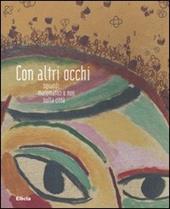 Con altri occhi. Sguardi matematici e non sulla città