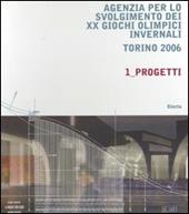 Agenzia per lo svolgimento dei XX Giochi olimpici invernali. Torino 2006