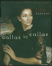 Callas by Callas. Gli scritti segreti dell'artista più grande