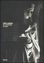Vibia Sabina. Da Augusta a diva. Catalogo della mostra (Tivoli, 16 giugno-4 novembre 2007)