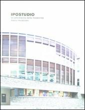 Ipostudio. La concretezza della modernità