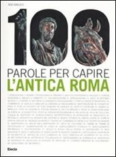 100 parole per capire l'antica...