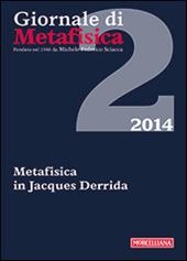 Giornale di metafisica (2014). Vol. 2: Metafisica in Jacques Derrida.