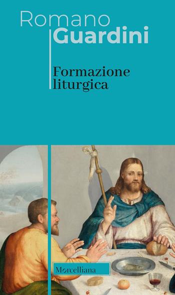 Formazione liturgica. Nuova ediz. - Romano Guardini - Libro Morcelliana 2022, Opere di Romano Guardini | Libraccio.it